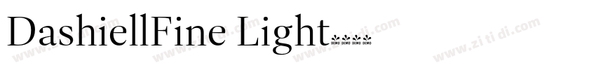 DashiellFine Light字体转换 DashiellFine Light字体转换
